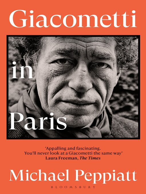 Title details for Giacometti in Paris by Michael Peppiatt - Available